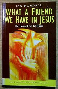 What a Friend We Have in Jesus: The Evangelical Tradition