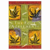 The Four Agreements : A Practical Guide to Personal Freedom by Don Miguel Ruiz - 2001