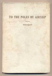 To the Poles by Airship Or Around the World Endways
