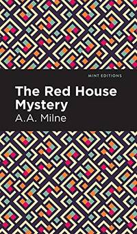 The Red House Mystery (Mint Editions) by A.A. Milne