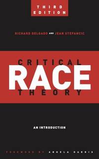 Critical Race Theory (third edition) (Critical America)