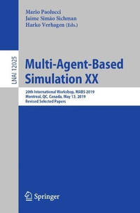 Multi-Agent-Based Simulation XX: 20th International Workshop, MABS 2019, Montreal, QC, Canada,...