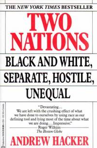 Two Nations : Black and White Separate Hostile Unequal Edition: Reprint by Hacker, Andrew