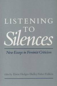 Listening to Silences : New Essays in Feminist Criticism