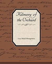 Kilmeny of the Orchard by Lucy Maud Montgomery - Paperback - from The Saint Bookstore (SKU: B9781438531724)