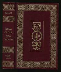 image of Kiva, Cross, and Crown: The Pecos Indians and New Mexico 1540-1840