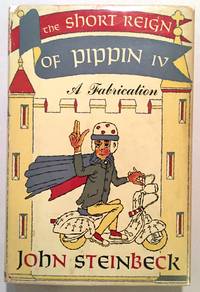 The Short Reign of Pippin IV by John Steinbeck - 1957