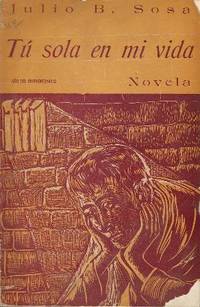 Tú sola en mi vida. Novela.