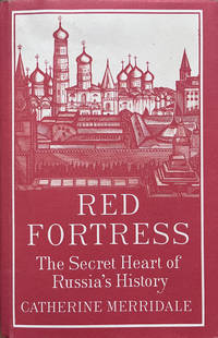Red Fortress: The Secret Heart of Russia's History