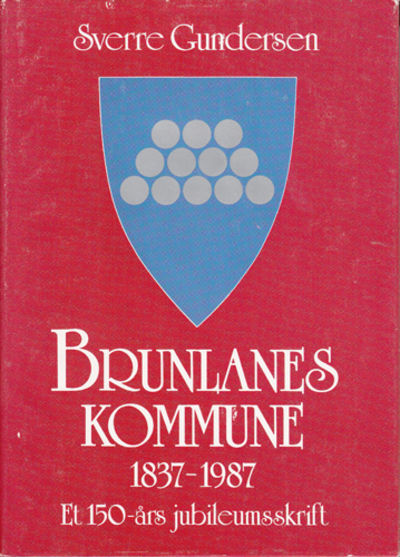 Brunlanes Kommune 1837-1987. Et 150 års…