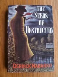 The Seeds of Destruction by Nabarro, Derrick - 1954