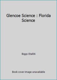 Glencoe Science : Florida Science