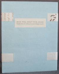 image of BEER WILL HELP YOUR SHAKE: The Recollections of a Ninety-two Year Old Papermaker