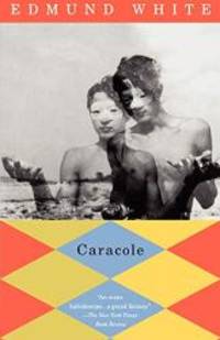 Caracole (Vintage International) by Edmund White - 1996-08-03