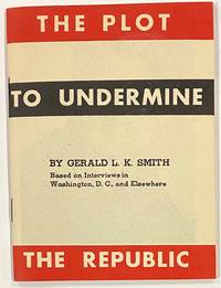 cover of The plot to undermine the Republic. Based on interviews in Washington, DC and elsewhere