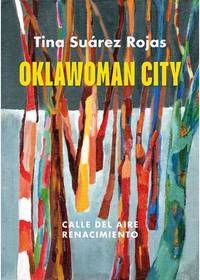 Oklawoman City. Tina Suárez Rojas (Las Palmas de Gran Canaria, 1971). Profesora de Lengua...