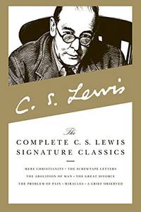 cover of The Complete C. S. Lewis Signature Classics (Rough cut edition)