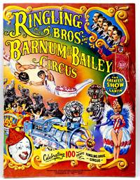 [AMERICANA] RINGLING BROTHERS AND BARNUM & BAILEY CIRCUS: CELEBRATING 100 YEARS OF RINGLING BROS. CIRCUS [CENTENNIAL EDITION SOUVENIR PROGRAM]