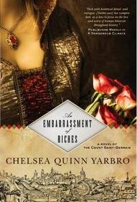 An Embarrassment of Riches (St. Germain) by Yarbro, Chelsea Quinn