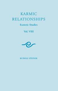 Karmic Relationships: Esoteric Studies: Volume 8