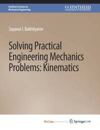 Solving Practical Engineering Mechanics Problems : Kinematics