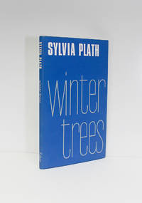 Winter Trees by Sylvia Plath - 1971