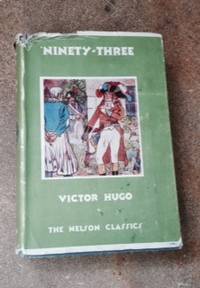 Ninety Three by Victor Hugo - 1934