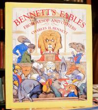 BENNETT'S FABLES from Aesop and Others, Translated into Human Nature. Foreword by Gerald Gottlieb by Chalres H BENNETT - First of this edition - 1978 - from Steven Temple Books ABAC / ILAB (SKU: 52909)