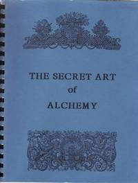 THE SECRET ART OF ALCHEMY. Introduction by Frater Damon.