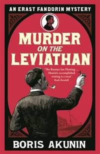 Murder on the Leviathan: Erast Fandorin 3