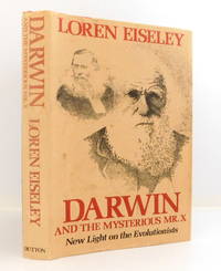 Darwin and the Mysterious Mr. X: New Light On The Evolutionists