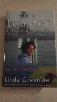 The Lobster Chronicles: Life on a Very Small Island (Signed) by Greenlaw, Linda - 2002