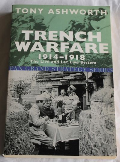 Trench Warfare 1914–1918: The Live and Let Live System