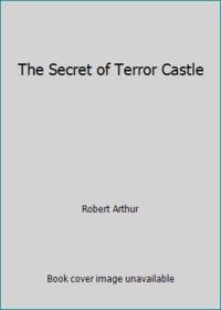 The Secret of Terror Castle by Robert Arthur - 1964