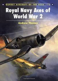 Royal Navy Aces of World War 2: No. 75 (Aircraft of the Aces)