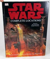 image of The Complete Locations of Star Wars: Inside the Worlds of the Entire Star Wars Saga