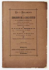 Ley y Reglamento de la Abolicion de la Esclavitud, de 13 de Febrero y 8 de Mayo de 1880..