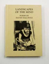 Landscapes of the Mind. Poems (Signed by Author) by Dallwitz, David - 1997