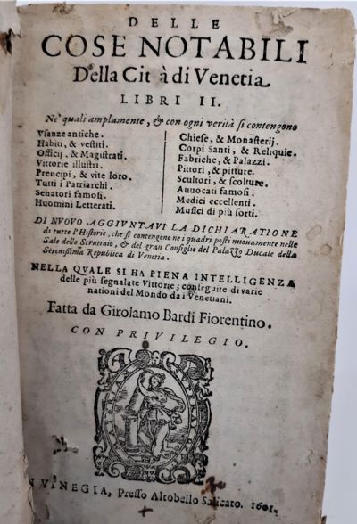 Vinegia: Presso Altobello Salicato, 1601/1602. Other. Girolamo Bardi Fiorentino. Della cose Notabili...