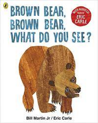 image of Brown Bear, Brown Bear, What Do You See?: With Audio Read by Eric Carle