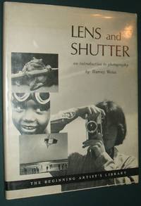 Lens and Shutter an Introduction to Photography by Weiss, Harvey - 1971