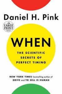 When: the Scientific Secrets of Perfect Timing