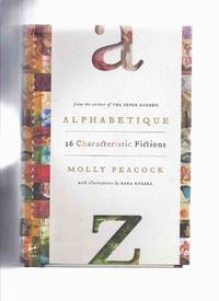 ALPHABETIQUE: 26 Characteristic Fictions -by Molly Peacock -a Signed Copy ( Illustrations /...
