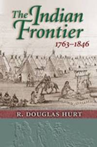 The Indian Frontier 1763 1846