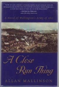 A Close Run Thing by MALLINSON, Allan - 1999