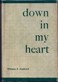 DOWN IN MY HEART by STAFFORD, William - (1947)