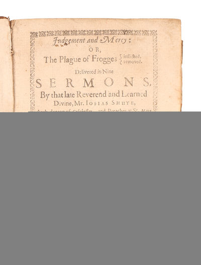 Judgement and mercy or The plague of frogges inflicted, removed delivered in nine sermons (...) whereunto is added, A sermon preached at his funerall by Mr. Ephraim Udall. (photo 3)