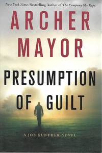 Presumption of Guilt by Archer  Mayor - September 2016