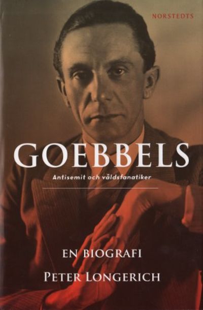 JOSEPH GOEBBELS. En biografi.