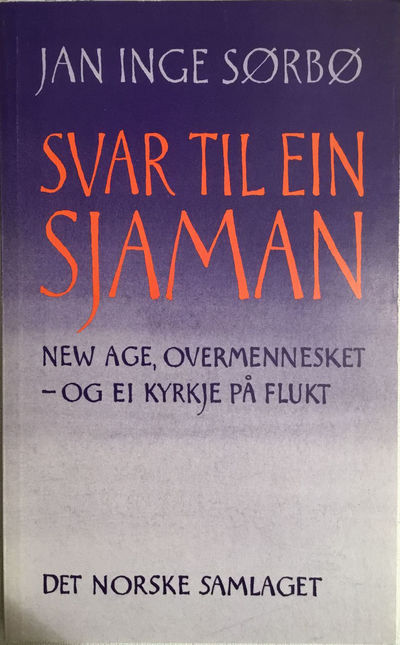 Svar til ein sjaman. New Age, overmennesket - og…
